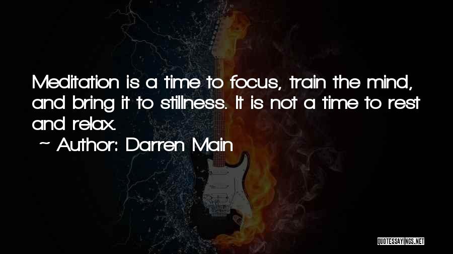Relax The Mind Quotes By Darren Main