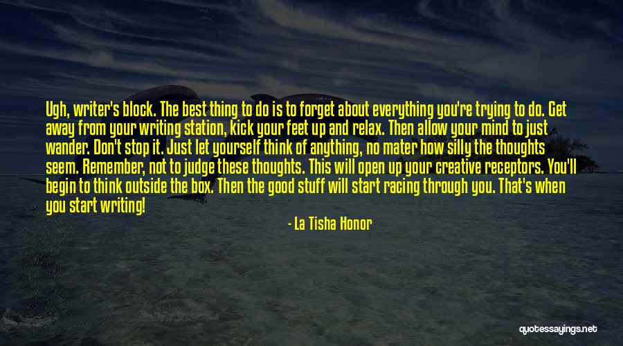 Relax The Mind Quotes By La Tisha Honor Relax The Mind Quotes By La Tisha Honor