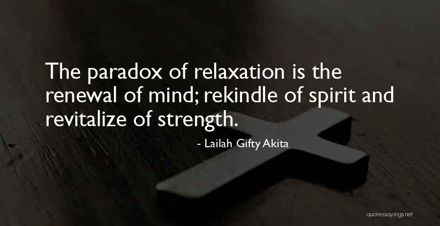 Relax The Mind Quotes By Lailah Gifty Akita Relax The Mind Quotes By Lailah Gifty Akita