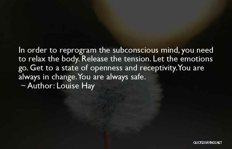 Relax The Mind Quotes By Louise Hay