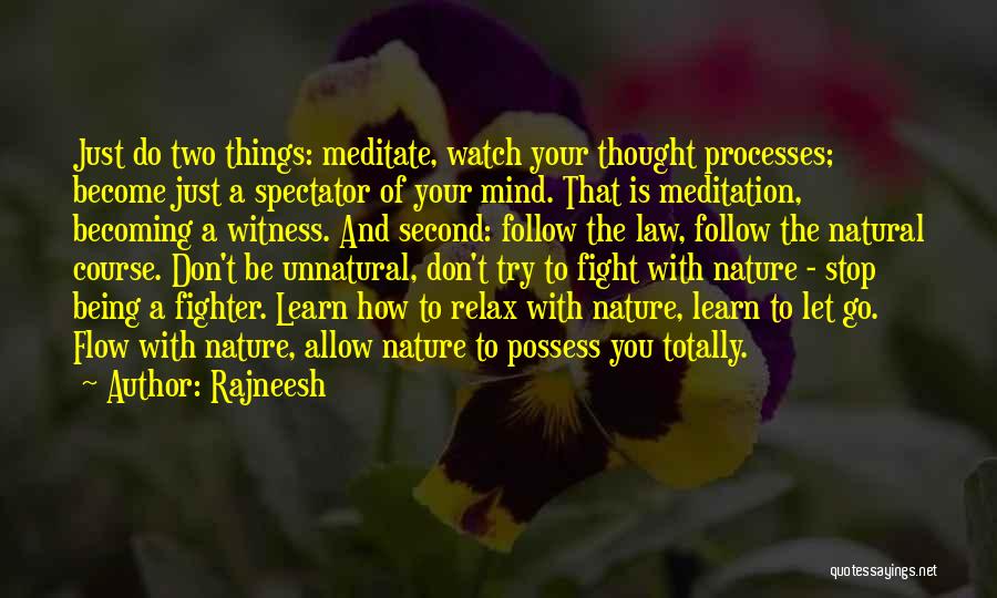 Relax The Mind Quotes By Rajneesh