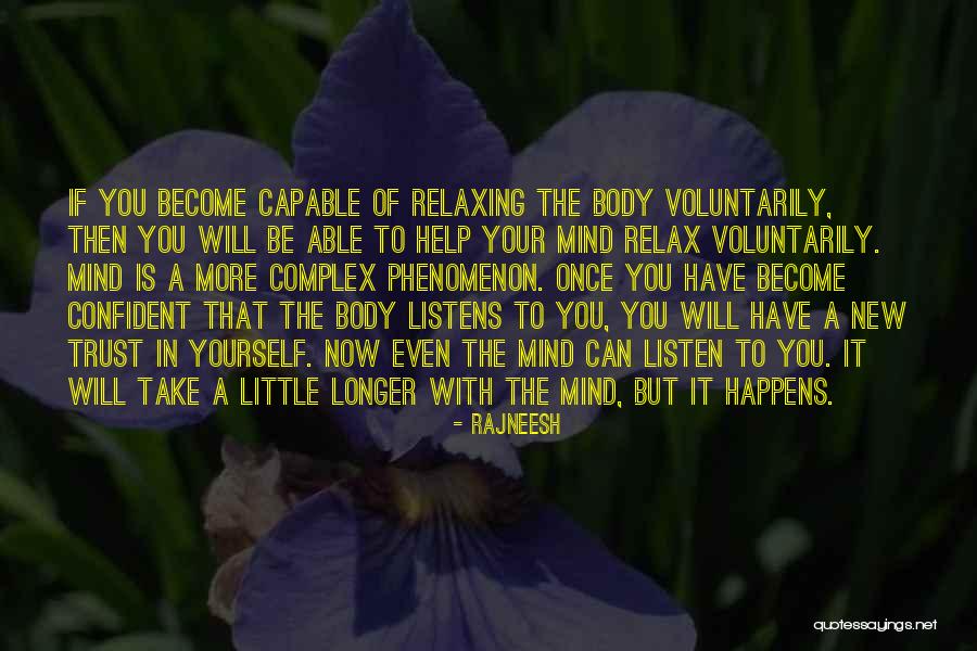 Relax The Mind Quotes By Rajneesh Relax The Mind Quotes By Rajneesh