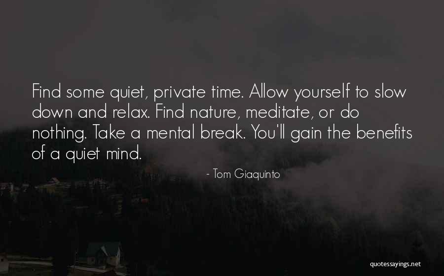 Relax The Mind Quotes By Tom Giaquinto