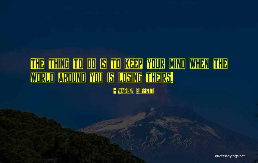 Relax The Mind Quotes By Warren Buffett Relax The Mind Quotes By Warren Buffett