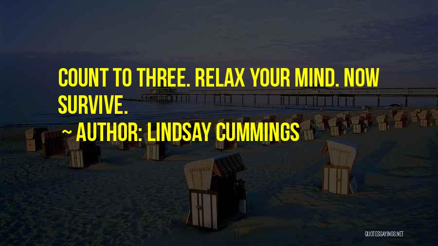 Relax Your Mind Quotes By Lindsay Cummings