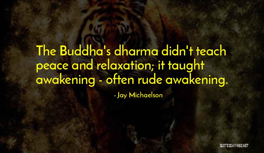 Relaxation Peace Quotes By Jay Michaelson Relaxation Peace Quotes By Jay Michaelson