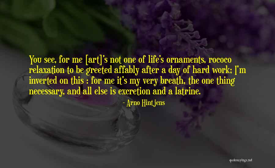 Relaxation Quotes By Arno Hintjens Relaxation Quotes By Arno Hintjens