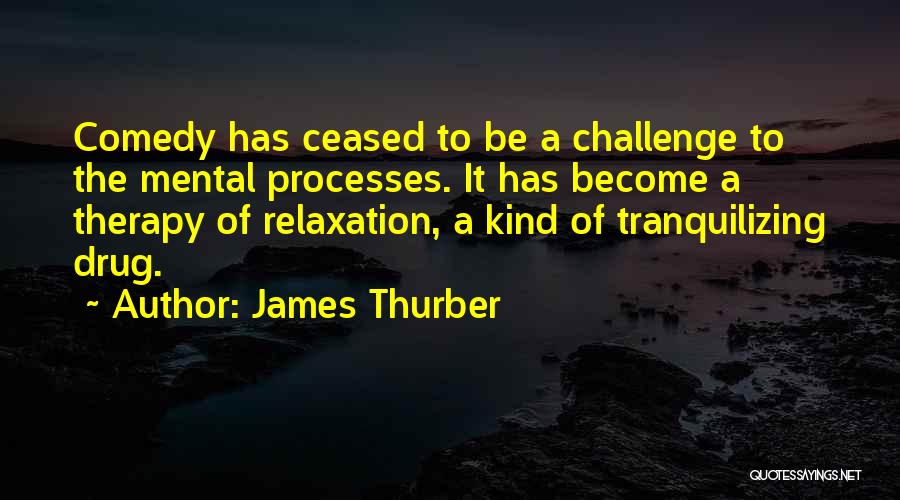 Relaxation Quotes By James Thurber