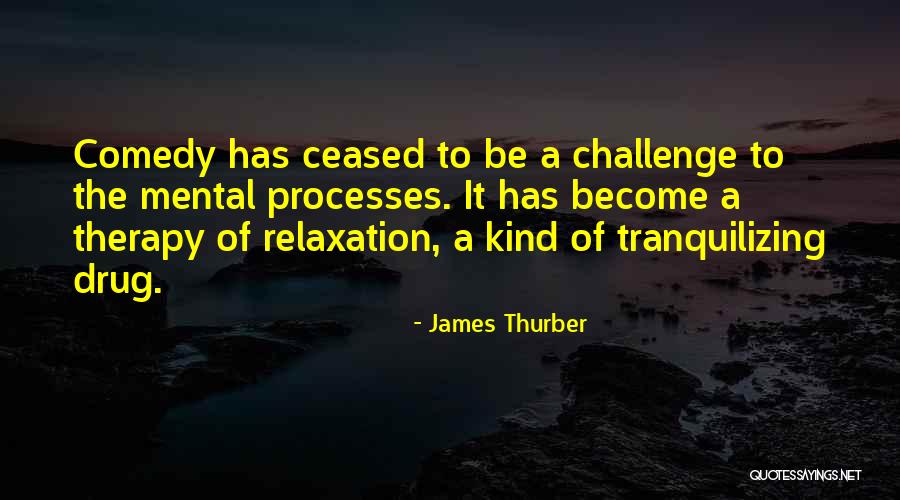 Relaxation Quotes By James Thurber