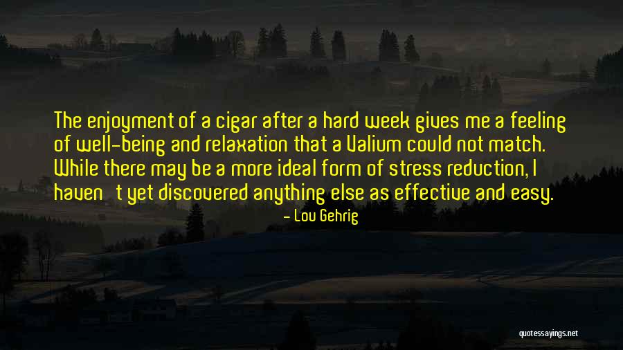 Relaxation Quotes By Lou Gehrig