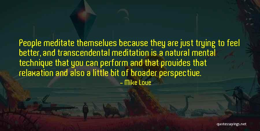 Relaxation Quotes By Mike Love Relaxation Quotes By Mike Love