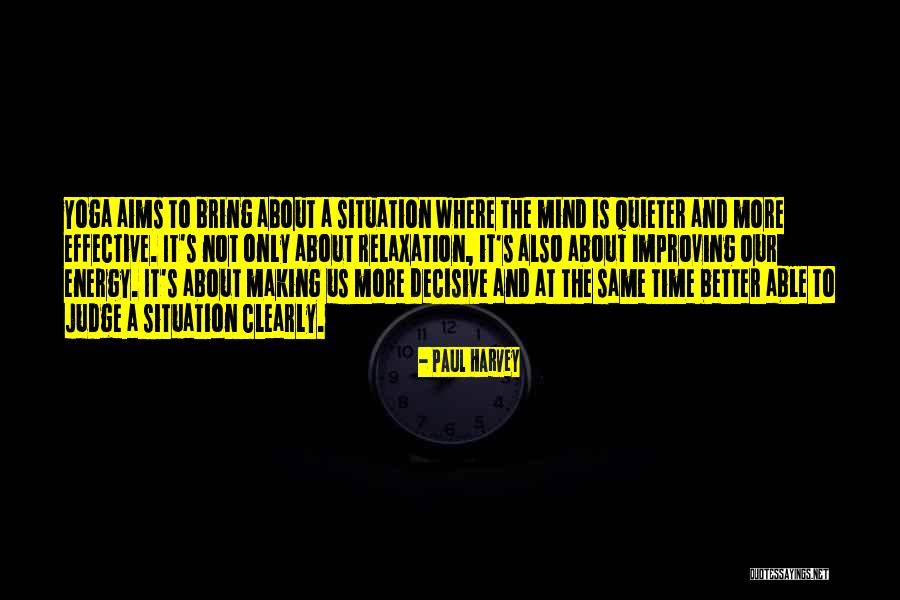 Relaxation Quotes By Paul Harvey Relaxation Quotes By Paul Harvey