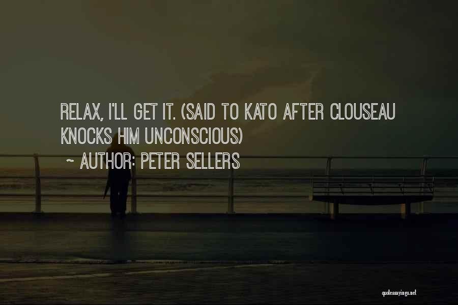 Relaxation Quotes By Peter Sellers