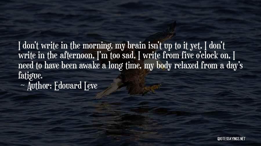 Relaxed Day Quotes By Edouard Leve