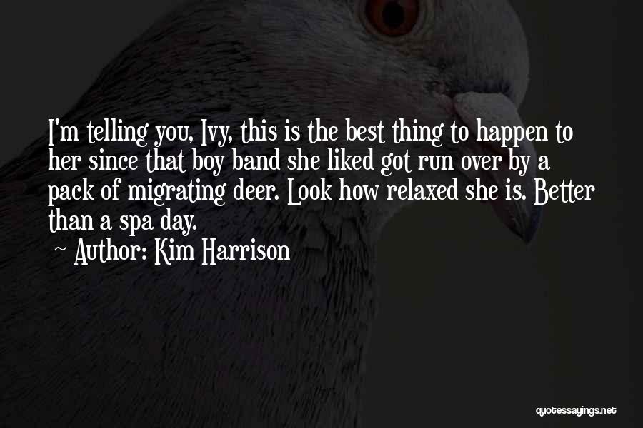 Relaxed Day Quotes By Kim Harrison