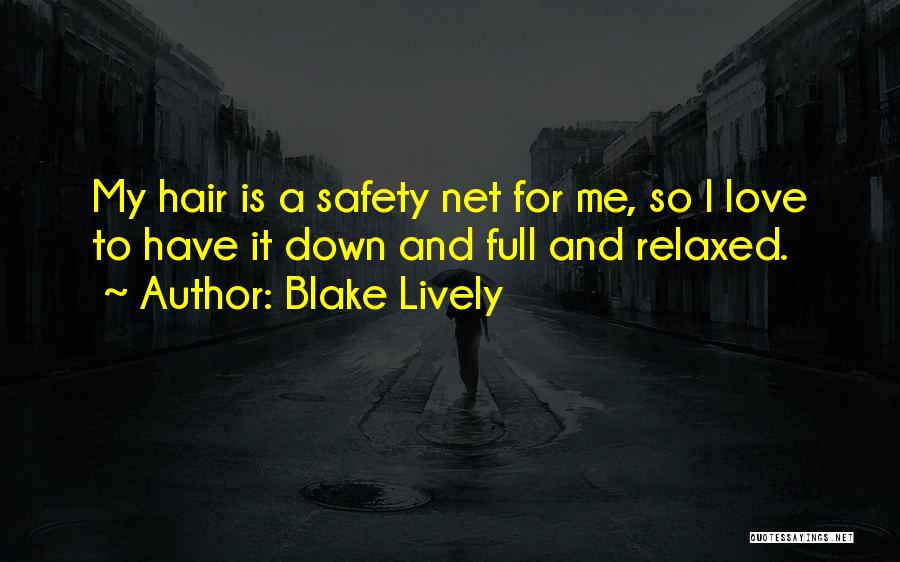 Relaxed Hair Quotes By Blake Lively