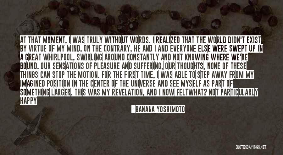 Relaxed Mind Quotes By Banana Yoshimoto Relaxed Mind Quotes By Banana Yoshimoto
