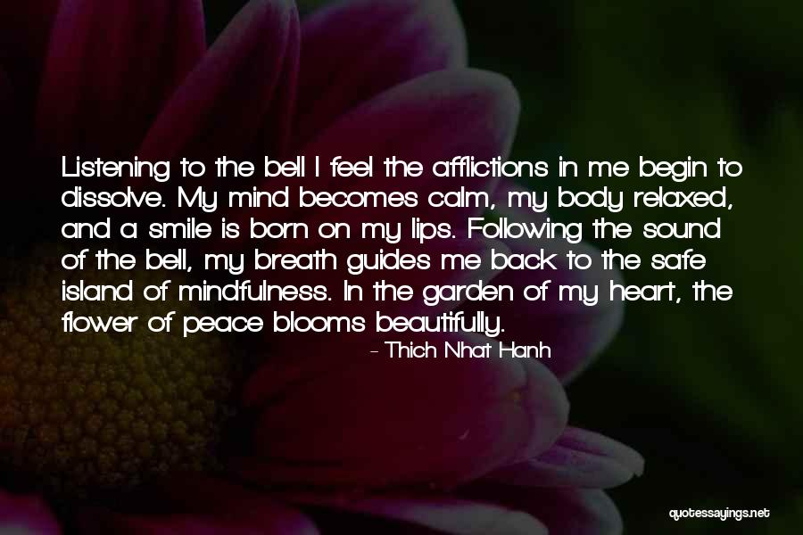 Relaxed Mind Quotes By Thich Nhat Hanh Relaxed Mind Quotes By Thich Nhat Hanh
