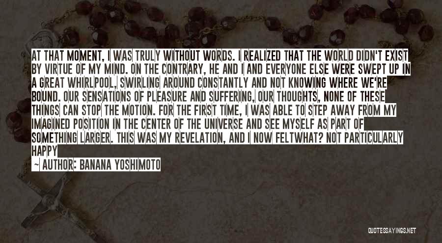 Relaxed Thoughts Quotes By Banana Yoshimoto