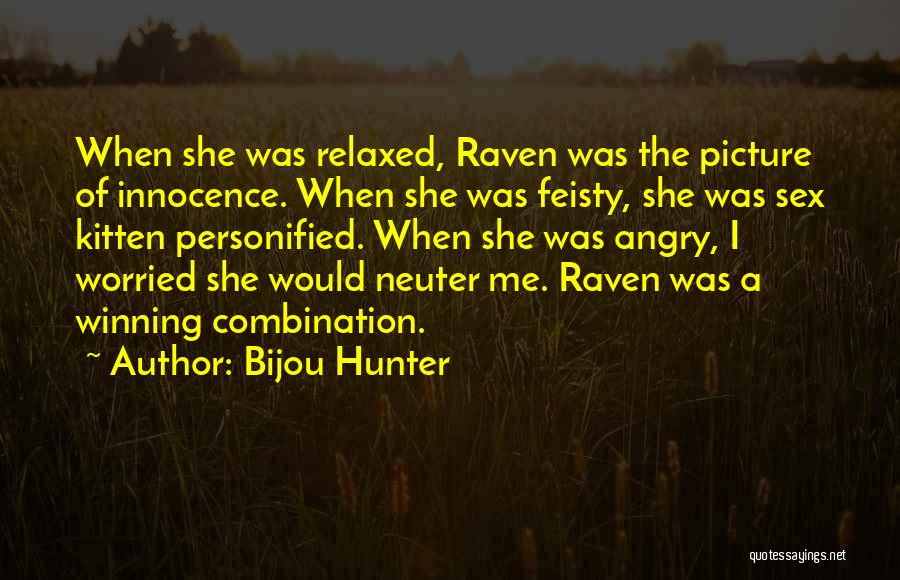 Relaxed Thoughts Quotes By Bijou Hunter