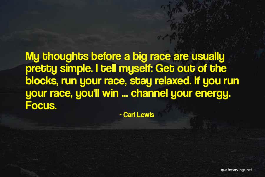 Relaxed Thoughts Quotes By Carl Lewis