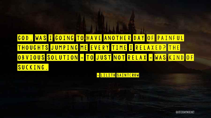 Relaxed Thoughts Quotes By Lilith Saintcrow Relaxed Thoughts Quotes By Lilith Saintcrow