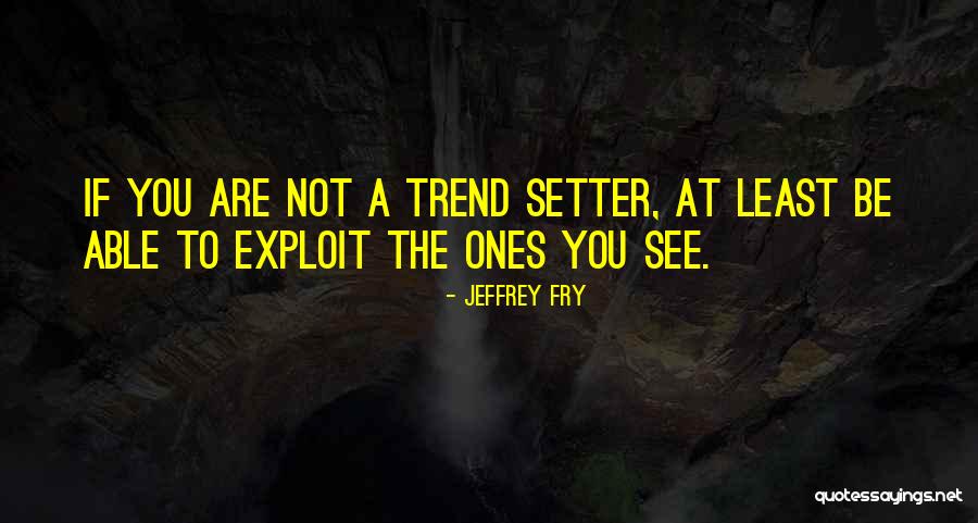 Relaxedly Quotes By Jeffrey Fry Relaxedly Quotes By Jeffrey Fry