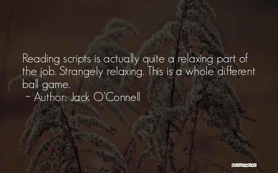 Relaxing And Reading Quotes By Jack O'Connell