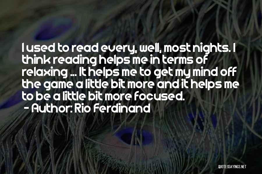 Relaxing And Reading Quotes By Rio Ferdinand