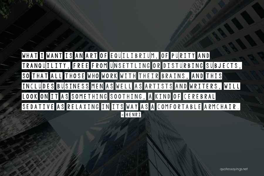 Relaxing And Soothing Quotes By Henri Relaxing And Soothing Quotes By Henri