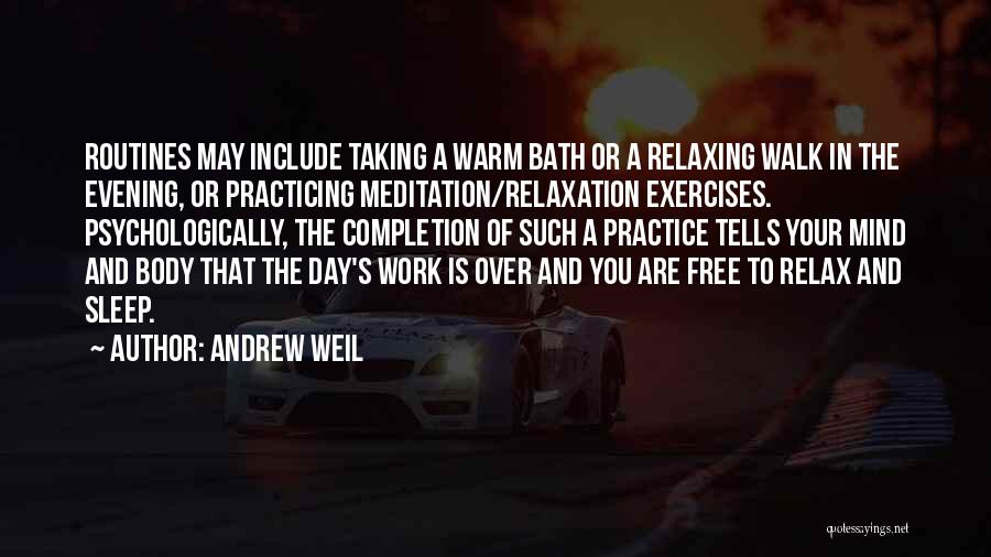 Relaxing Day Off Quotes By Andrew Weil