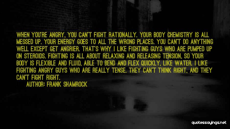 Relaxing In Water Quotes By Frank Shamrock