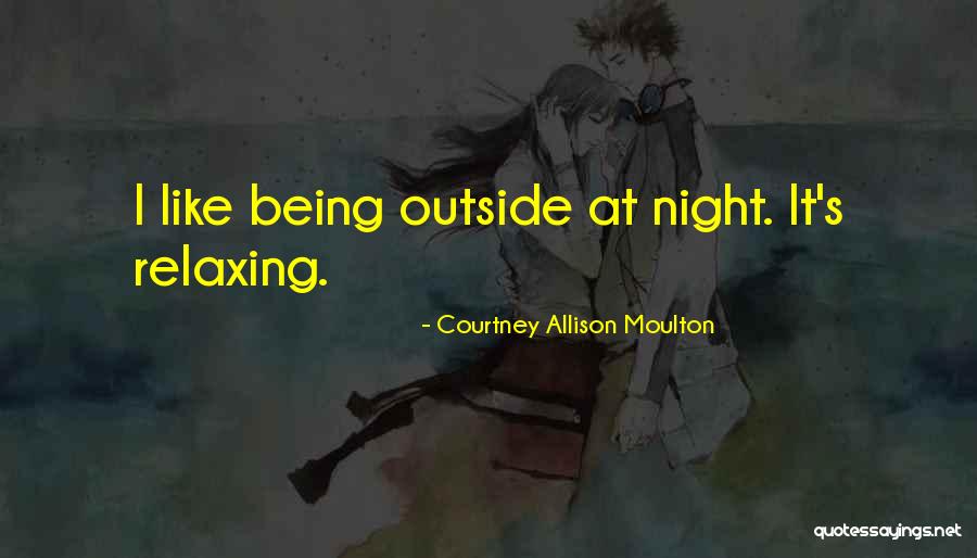 Relaxing Quotes By Courtney Allison Moulton