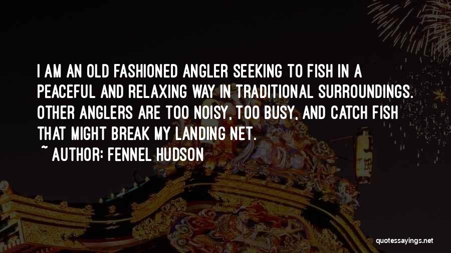 Relaxing Quotes By Fennel Hudson