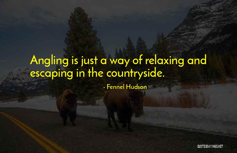 Relaxing Quotes By Fennel Hudson