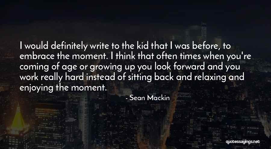 Relaxing Quotes By Sean Mackin