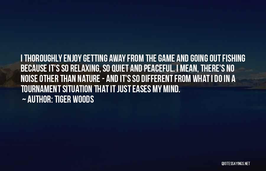 Relaxing The Mind Quotes By Tiger Woods