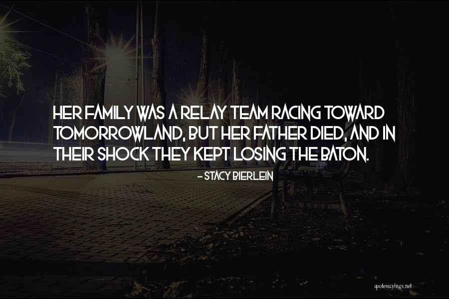 Relay Team Quotes By Stacy Bierlein Relay Team Quotes By Stacy Bierlein