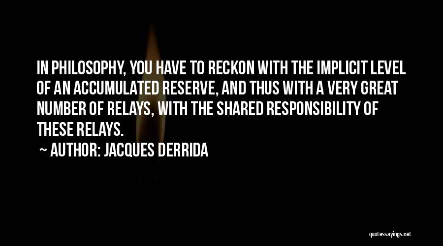 Relays Quotes By Jacques Derrida