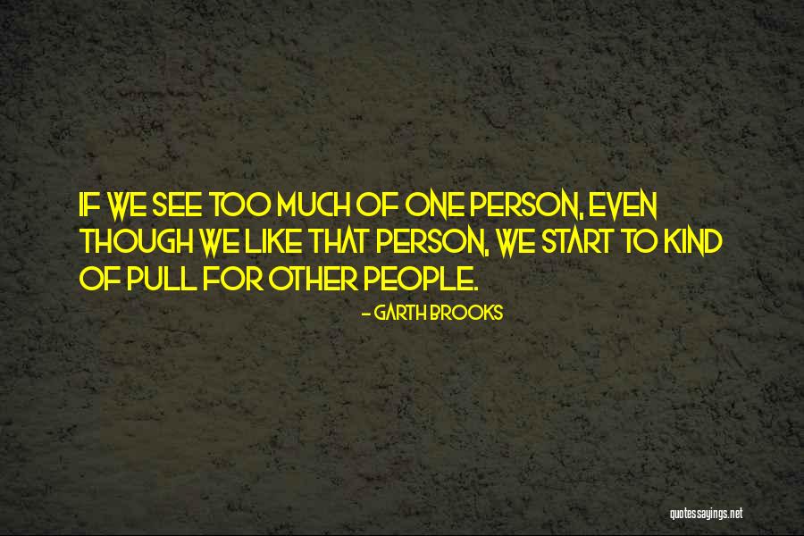 Relearned Quotes By Garth Brooks Relearned Quotes By Garth Brooks