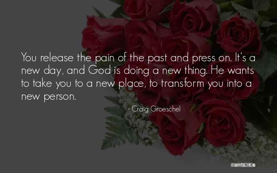 Release The Past Quotes By Craig Groeschel Release The Past Quotes By Craig Groeschel