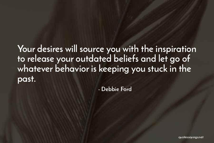 Release The Past Quotes By Debbie Ford Release The Past Quotes By Debbie Ford