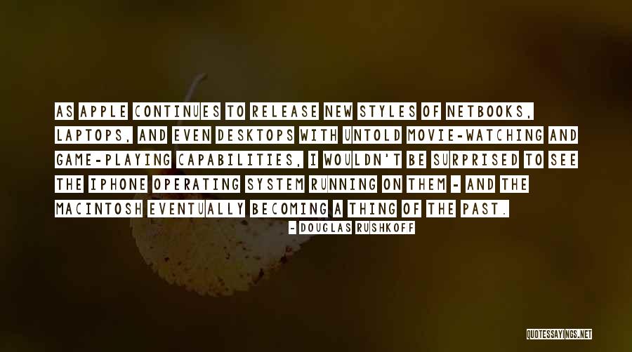 Release The Past Quotes By Douglas Rushkoff Release The Past Quotes By Douglas Rushkoff