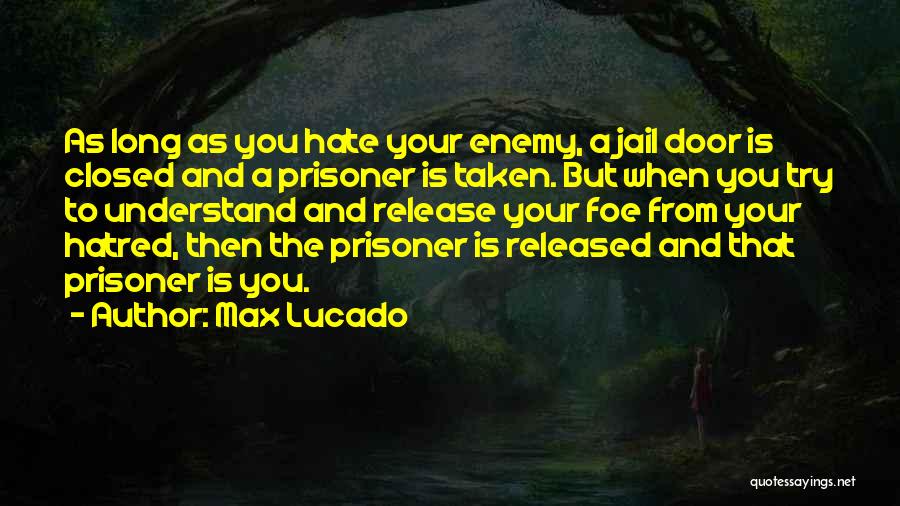 Released From Jail Quotes By Max Lucado