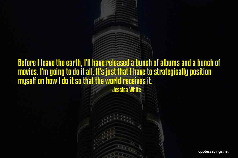 Released Movies Quotes By Jessica White
