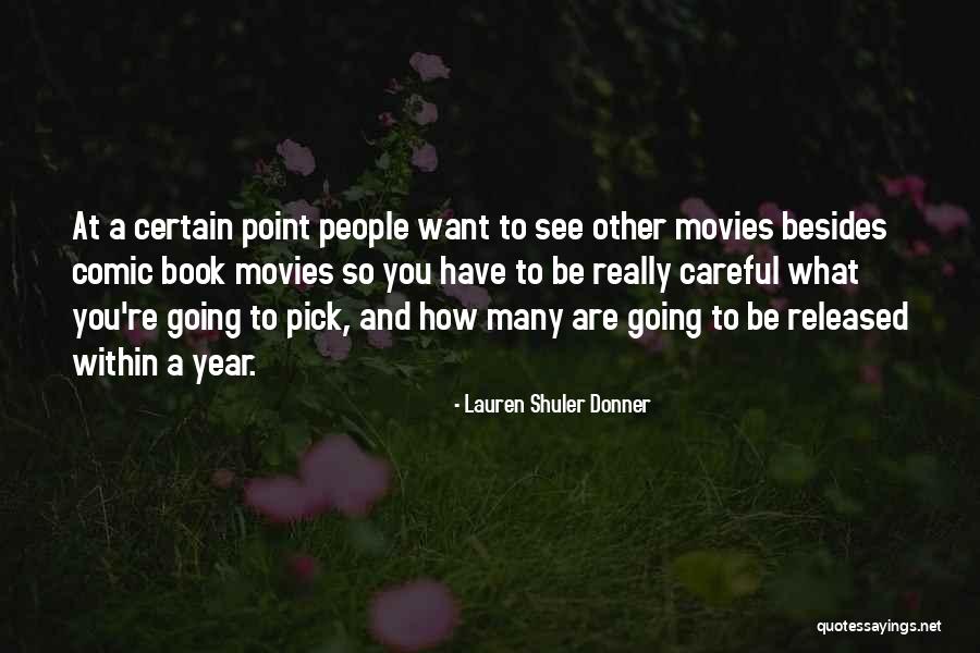 Released Movies Quotes By Lauren Shuler Donner