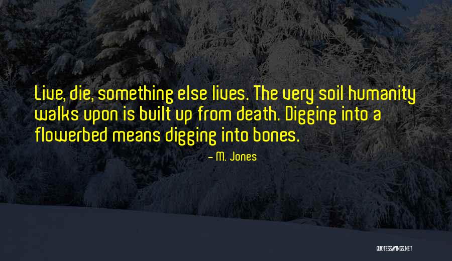 Released Movies Quotes By M. Jones