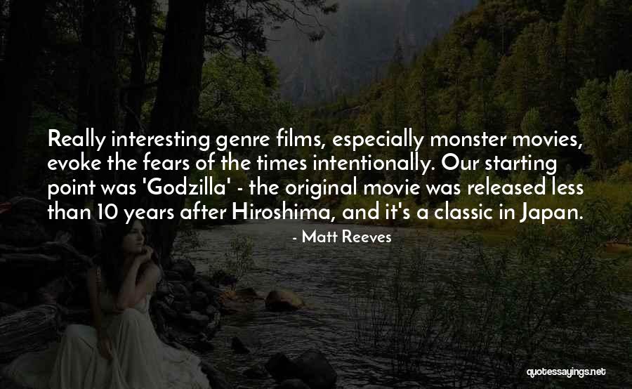 Released Movies Quotes By Matt Reeves