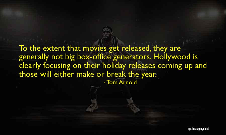 Released Movies Quotes By Tom Arnold