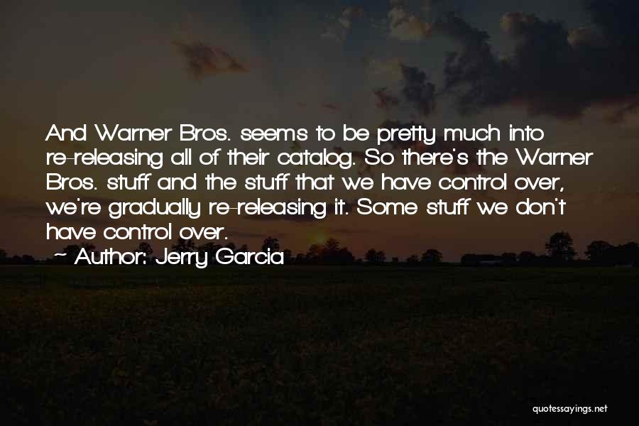 Releasing Control Quotes By Jerry Garcia
